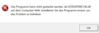 Filename=VCRUNTIME140_dll_fehlt.JPG
Filesize=30KiB
Dimensions=923x312
Date added=Dec 23, 2020 VCRUNTIME140_dll_fehlt.JPG