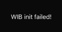 Filename=WIB_init_failed.JPG
Filesize=11KiB
Dimensions=369x195
Date added=Aug 30, 2018 WIB_init_failed.JPG
